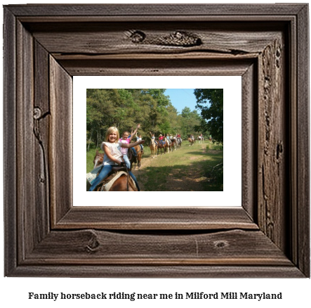 family horseback riding near me in Milford Mill, Maryland